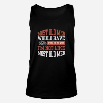 Most Old Men Would Have Given Up By Now Unisex Tank Top - Seseable
