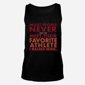 Most People Never Meet Their Favorite Athlete Graphic Unisex Tank Top - Seseable