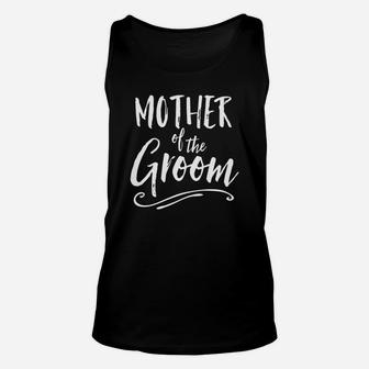 Mother Of The Groom Wedding Party Family Mom Paren Unisex Tank Top - Seseable