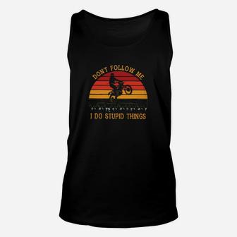 Motorcycle Dont Follow Me I Do Stupid Things Unisex Tank Top - Seseable