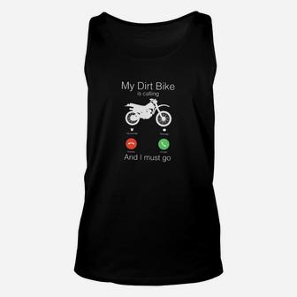 Motorcycle My Dirt Bike Is Calling And I Must Go Unisex Tank Top - Seseable