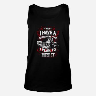 Motorcycle Shirt Biker Yes I Have A Retirement Plan To Ride Unisex Tank Top - Seseable