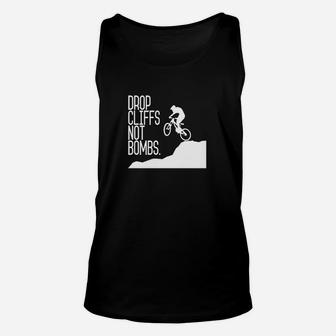 Mountainbike Herren Unisex TankTop Drop Cliffs Not Bombs, Radfahrer Motiv Tee - Seseable