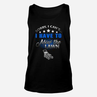 Mowing Sorry I Cant I Have To Mow The Lawn Gardening Unisex Tank Top - Seseable