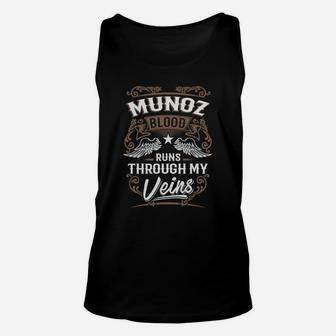 Munoz Blood Runs Through My Veins Legend Name Gifts T Shirt Unisex Tank Top - Seseable