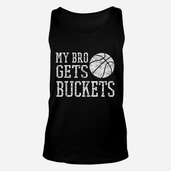 My Bro Gets Buckets Fun Brother And Sister Basketball Unisex Tank Top - Seseable