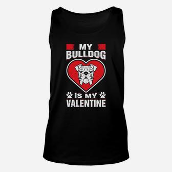 My Bulldog Is My Valentines Day Dog Funny Couple Unisex Tank Top - Seseable