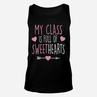 My Class Is Full Of Sweethearts Teacher Valentine Unisex Tank Top - Seseable