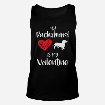 My Dachshund Is My Valentine Valentines Day Dog Gift Unisex Tank Top - Seseable