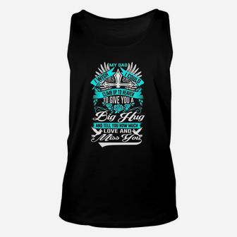My Dad I Wish I Could Climb To Heaven Message To Papa Gift Unisex Tank Top - Seseable