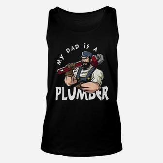 My Dad Is Plumber For Men Fathers Day Plumber Gift Unisex Tank Top - Seseable