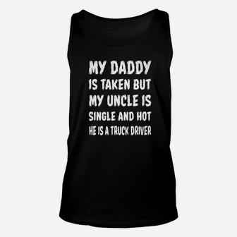 My Daddy He Is A Trucker Driver Unisex Tank Top - Seseable