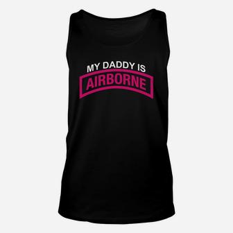 My Daddy Is A Us Army Airborne Paratrooper Unisex Tank Top - Seseable