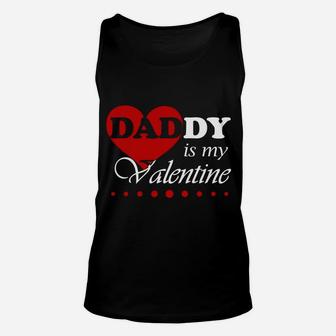 My Daddy Is My Valentine Unisex Tank Top - Seseable