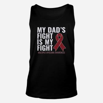 My Dads Fight Is My Fight Multiple Myeloma Shirt Unisex Tank Top - Seseable