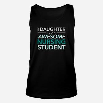 My Daughter An Awesome Nursing Student Mom Dad Nurse Unisex Tank Top - Seseable