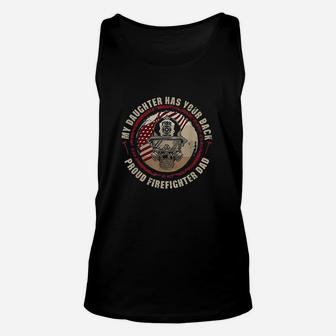 My Daughter Has Your Back Proud Female Firefighter Dad Gift Unisex Tank Top - Seseable