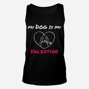 My Dog Is My Valentine Funny Doggo Valentine Day T Unisex Tank Top - Seseable