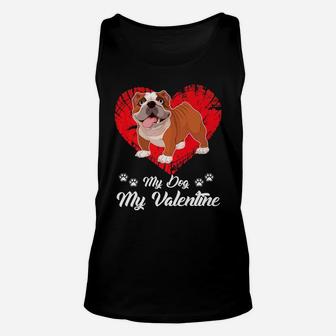 My Dog Is My Valentine s English Bulldog Gifts Unisex Tank Top - Seseable