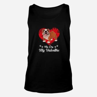 My Dog Is My Valentine s English Bulldog s Gifts Unisex Tank Top - Seseable