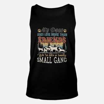 My Dogs And I Are More Than Friends Unisex Tank Top - Seseable