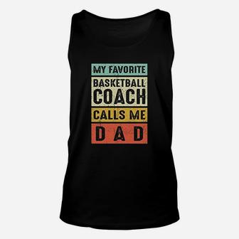 My Favorite Basketball Coach Calls Me Dad Unisex Tank Top - Seseable