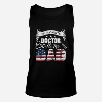 My Favorite Doctor Calls Me Dad Fathers Day Dad Gift Unisex Tank Top - Seseable
