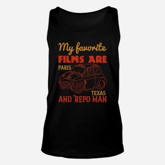 My Favorite Films Are Paris Texas And Repo Man Unisex Tank Top - Seseable