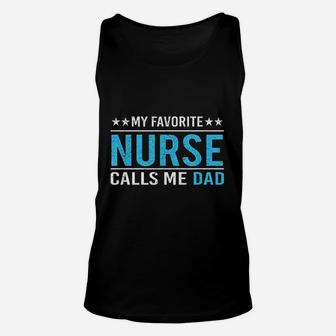 My Favorite Nurse Calls Me Dad, funny nursing gifts Unisex Tank Top - Seseable