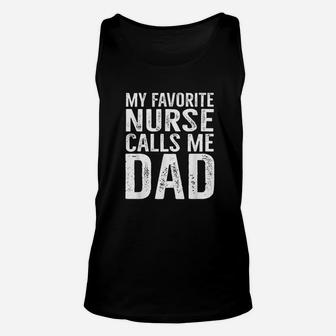 My Favorite Nurse Calls Me Dad Funny Rn Graduation Unisex Tank Top - Seseable