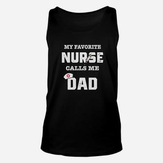 My Favorite Nurse Calls Me Dad Shirt Fathers Day Gift Premium Unisex Tank Top - Seseable