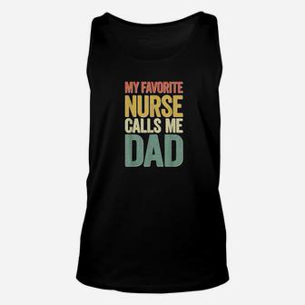 My Favorite Nurse Calls Me Dad Unisex Tank Top - Seseable