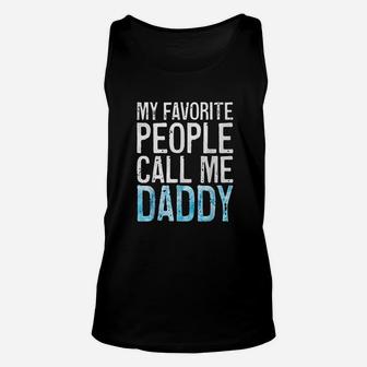 My Favorite People Call Me Daddy Fathers Day Unisex Tank Top - Seseable