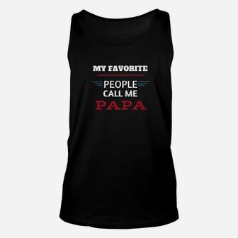 My Favorite People Call Me Papa Shirt Papa Gifts Unisex Tank Top - Seseable