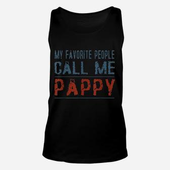 My Favorite People Call Me Pappy Proud Dad Grandpa Unisex Tank Top - Seseable