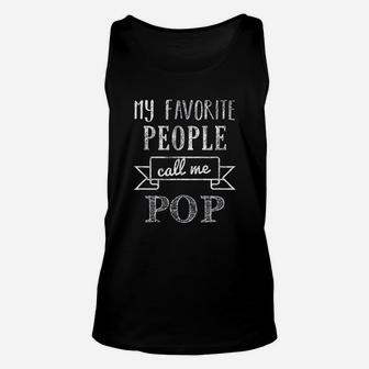 My Favorite People Call Me Pop Fathers Day Unisex Tank Top - Seseable
