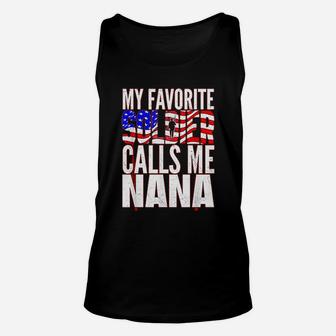 My Favorite Soldier Calls Me Nana Proud Army Grandma Gifts Unisex Tank Top - Seseable