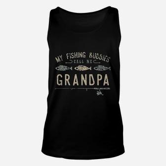 My Fishing Buddies Call Me Grandpa Cute Fathers Day Unisex Tank Top - Seseable