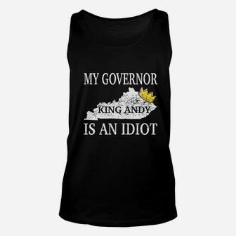My Governor Is An Idiot Governor For The State Of Kentucky Unisex Tank Top | Seseable UK