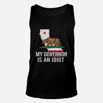 My Governor Is And Idiot Funny California Unisex Tank Top | Seseable UK