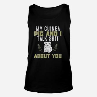 My Guinea Pig And I Talk About You Pet Owner Gift Unisex Tank Top - Seseable