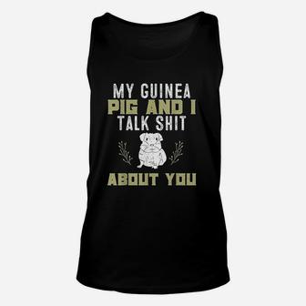 My Guinea Pig And I Talk About You Pet Owner Unisex Tank Top - Seseable