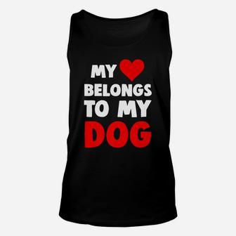 My Heart Belongs To My Dog Pet Lover Unisex Tank Top - Seseable