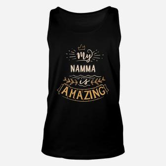 My Namma Is Amazing Happy Mothers Day Quote Great Women Family Gift Unisex Tank Top - Seseable