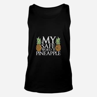 My Safe Word Is Pineapple Unisex Tank Top - Seseable