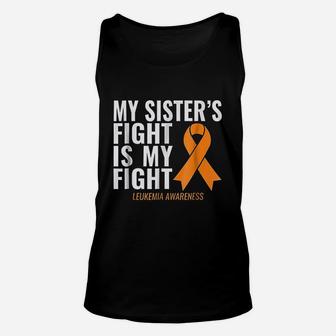 My Sisters Fight Is My Fight Leukemia Awareness Unisex Tank Top - Seseable