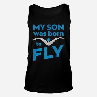 My Son Was Born To Butterfly Swim By Swim Mom Dad Unisex Tank Top - Seseable