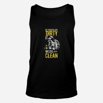 My Thoughts Are Dirty But My Welds Are Clean Unisex Tank Top - Seseable