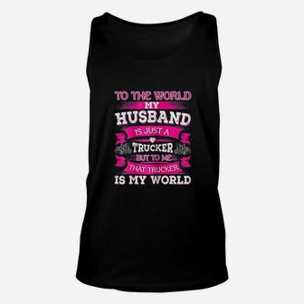 My Truck Driver Is My World Trucker Wife Gift Unisex Tank Top - Seseable