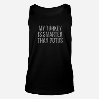My Turkey Is Smarter Than Presiden Halloween Christm Unisex Tank Top - Seseable